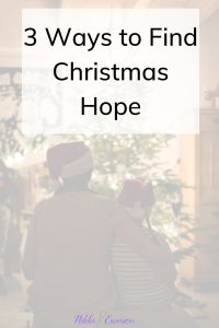 3 Ways to Find Christmas Hope