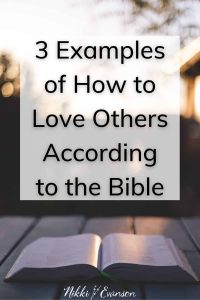 3 Examples of How to Love Others