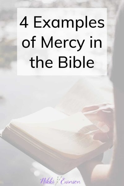 4 Examples of Mercy in the Bible to Help You Forgive - Nikki Evanson