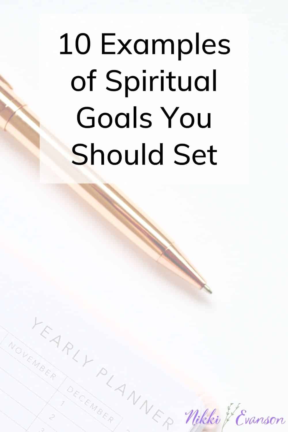 10 Examples of Spiritual Goals You Should Set Nikki Evanson