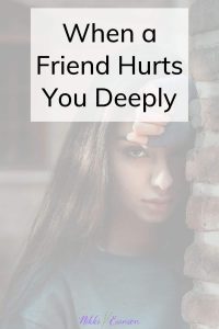 When a Friend Hurts You Deeply