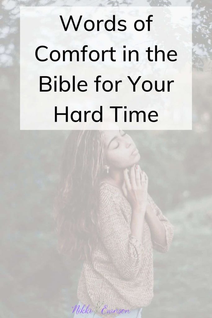 Words of Comfort in the Bible for Your Hard Time Nikki Evanson