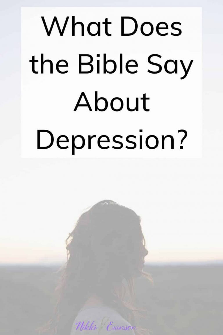 What Does the Bible Say About Depression? - Nikki Evanson