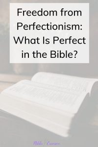 What Is Perfect in the Bible?