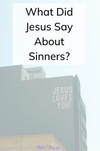 What Did Jesus Say About Sinners