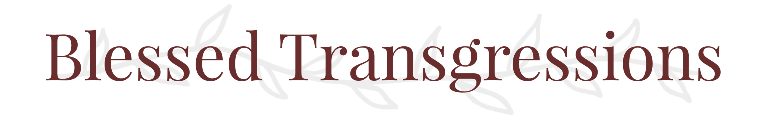 Blessed Transgressions